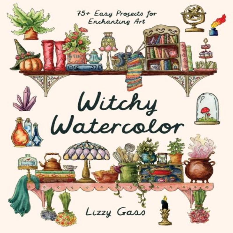Witchy Watercolor by Lizzy Gass Paperback Book 9798890032768