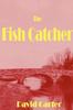The The Fish Catcher Book