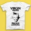 Virgin Prunes Pagan Lovesong Electronic Rock Music Gift T Shirt 2047