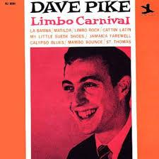 Виниловая пластинка DAVE PIKE Limbo Carnival NJ8284 New Jazz 2014 US Jazz