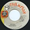 7inch Record CAPTAIN BARKEY - Bye Bye NONE Champion Record 1992 Jamaica Reggae, Ska & Dub Used