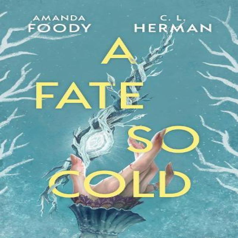 A Fate So Cold by C. L. Herman Hardback Book 9781399612159
