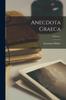 Книга Anecdota Graeca; Volume 1