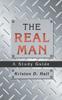 The The Real Man : A Study Guide Book