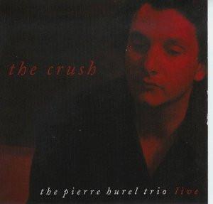 CD ПЬЕР УРЕЛЬ - Live: The Crush нет Liger Records 2002 Джаз США Б/У