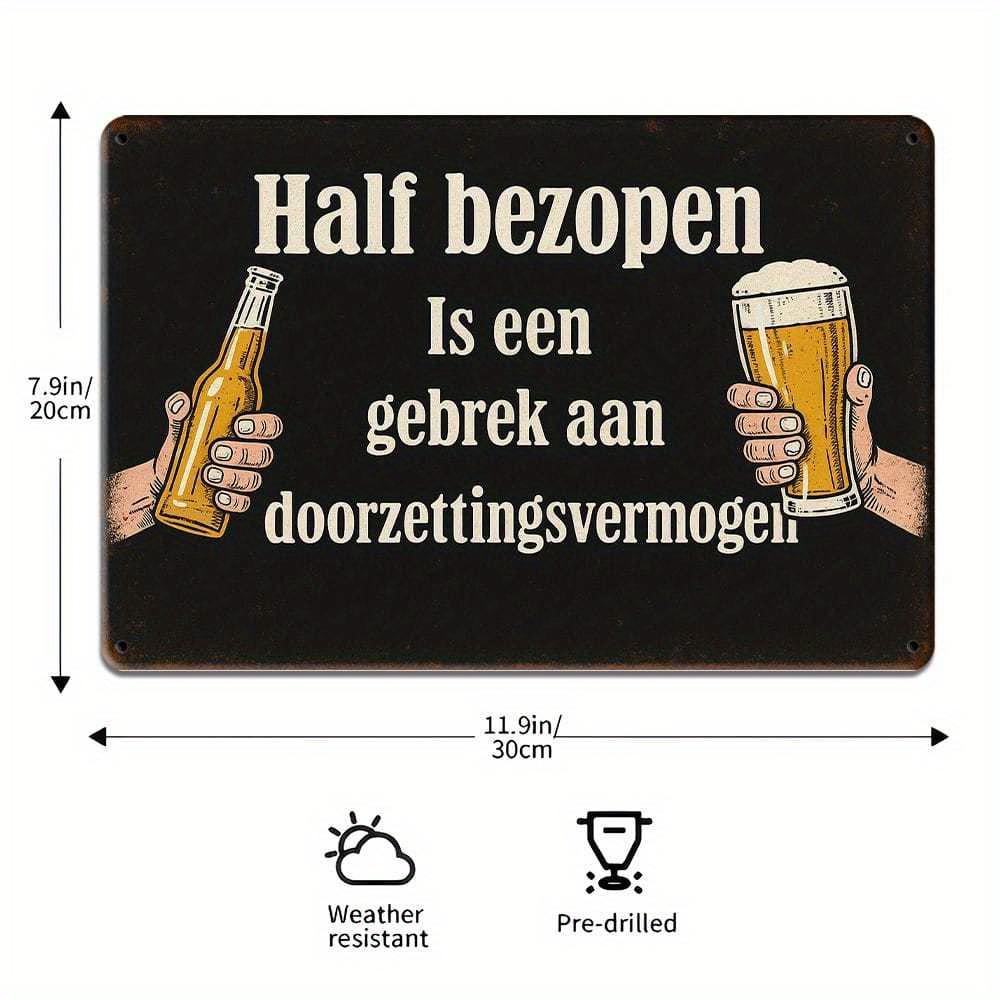 Dutch Humor Beer Sign - 30x20cm Vintage Aluminum Decor for Cafe & Home Bars