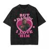 But Daddy I Love Him Black Myth Wukong Washed T Shirt Streetwear T-Shirts Monkey King Tees Men Women Short Sleeve Summer