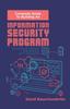 The Complete Guide To Building An Information Security Program : Connecting Polices, Procedures, & IT Standards Book