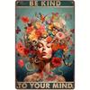 A Vintage Poster Mental Health Wall Art, Be Kind To Your Mind Floral Lady Gift Poster, Indoor Aesthetic Floral Lady Tin Sign