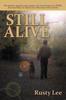 Книга Still Alive : My Journey Through War, Combat and the Struggles of PTSD. And the Perils of Addiction. (And Stage Four Cancer)