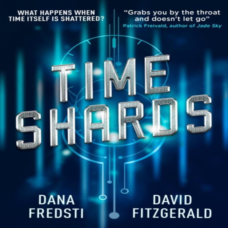 Time Shards Book 1 by Dana Fredsti Paperback Book 9781785654527