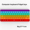 Big Size Pops It Fidget Toys Push Bubble for Computer Keyboard Shaped Adult Stress Relief Toy Popit Squishy Kids Anti-Stress Toys Gift