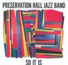 LP Пластинка PRESERVATION HALL JAZZ BAND - So It Is SP1263 Sub Pop 2017 США Джаз
