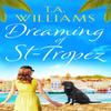 Dreaming of StTropez by T.A. Williams Paperback Book 9781788631679