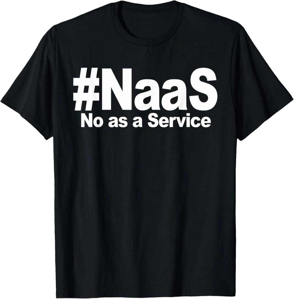 NAAS No As A Service Футболка Смешная NAAS No As Унисекс Футболка