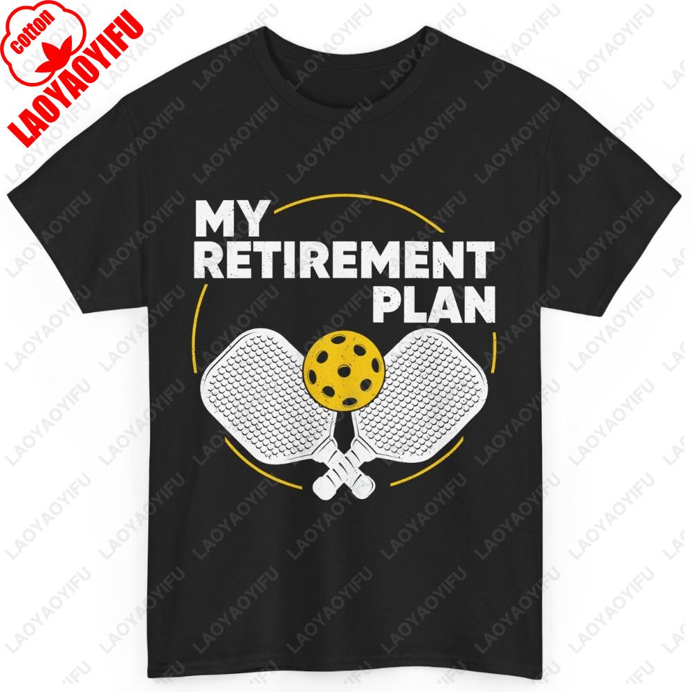 My Retireunisext Plan Pickleball Sport Unisex Graphic T Shirts Streetwear ShortSleev Printed Tshirt Unisex Cotton Fashion Tops