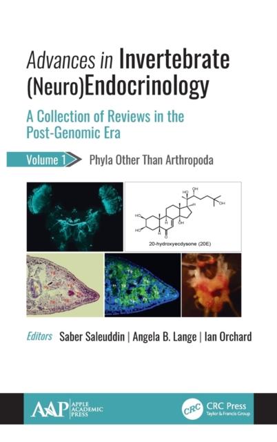 The Advances In Invertebrate (Neuro)Endocrinology : A Collection of Reviews In the Post-Genomic Era Volume 1: Phyla Other Than Anthropoda Book