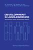 Книга Development In Adolescence : Psychological, Social and Biological Aspects