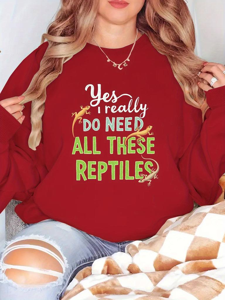 Yes I Need All These Reptiles Women's Sweatshirts