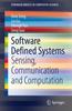 Книга Software Defined Systems : Sensing, Communication and Computation