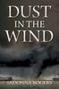 Книга Dust In The Wind : Volume 1: The DeLaine Reynolds' Journey