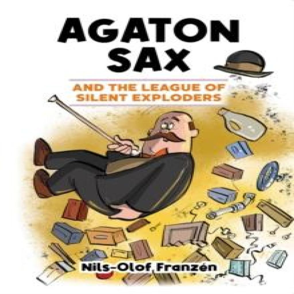 Agaton Sax and the League of Silent Exploders by NilsOlof Franzen Paperback Book 9781837910076