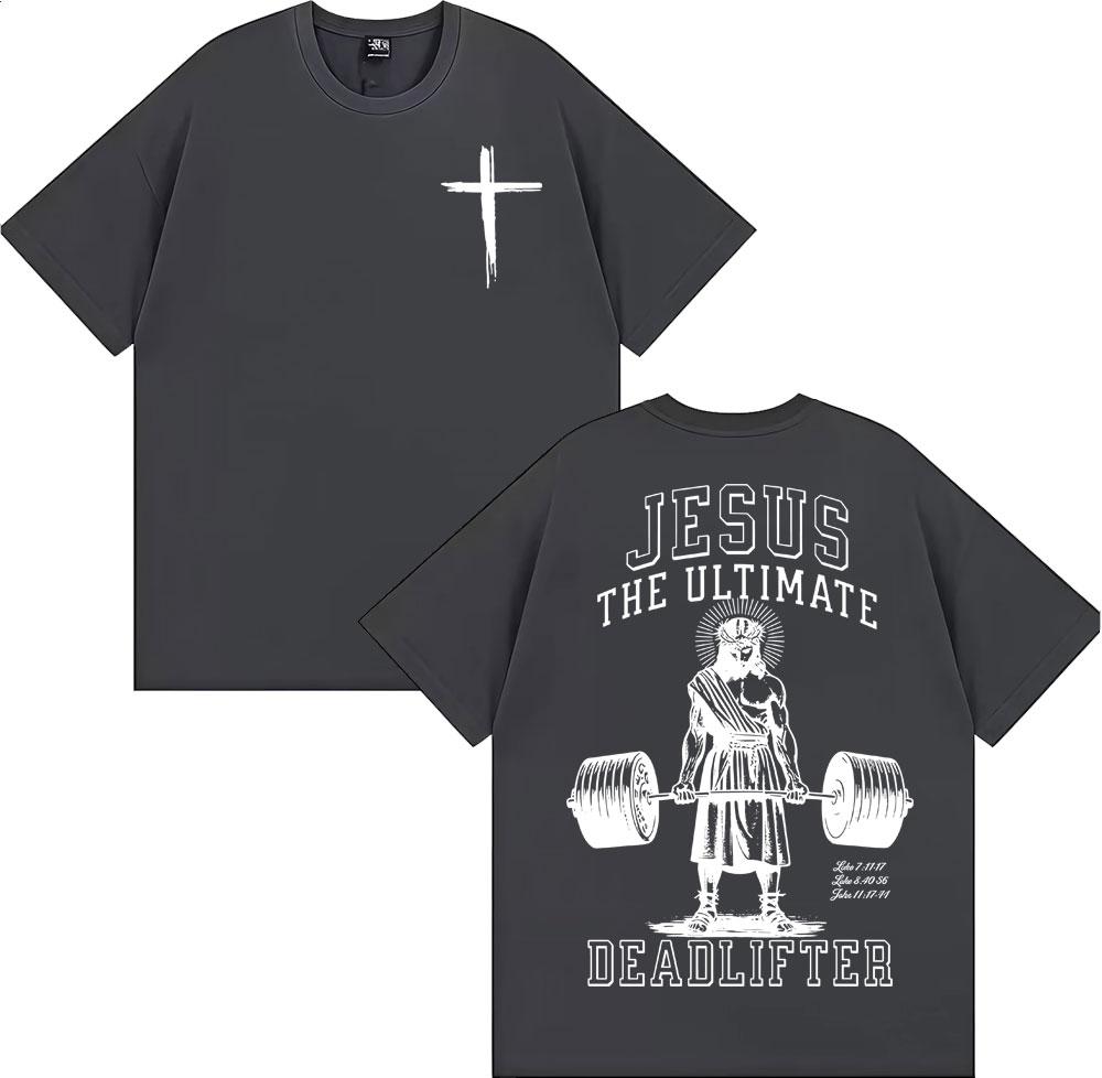 Easter Jesus The UItimate Deadlifter Graphic T-shirts Men Women Hot Sale Loose T-shirt Harajuku Oversized Casual Comfort T Shirt