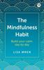 The The Mindfulness Habit: Build Your Calm, Day by Day Book