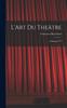 Книга L'Art Du Theatre : A Madame ***