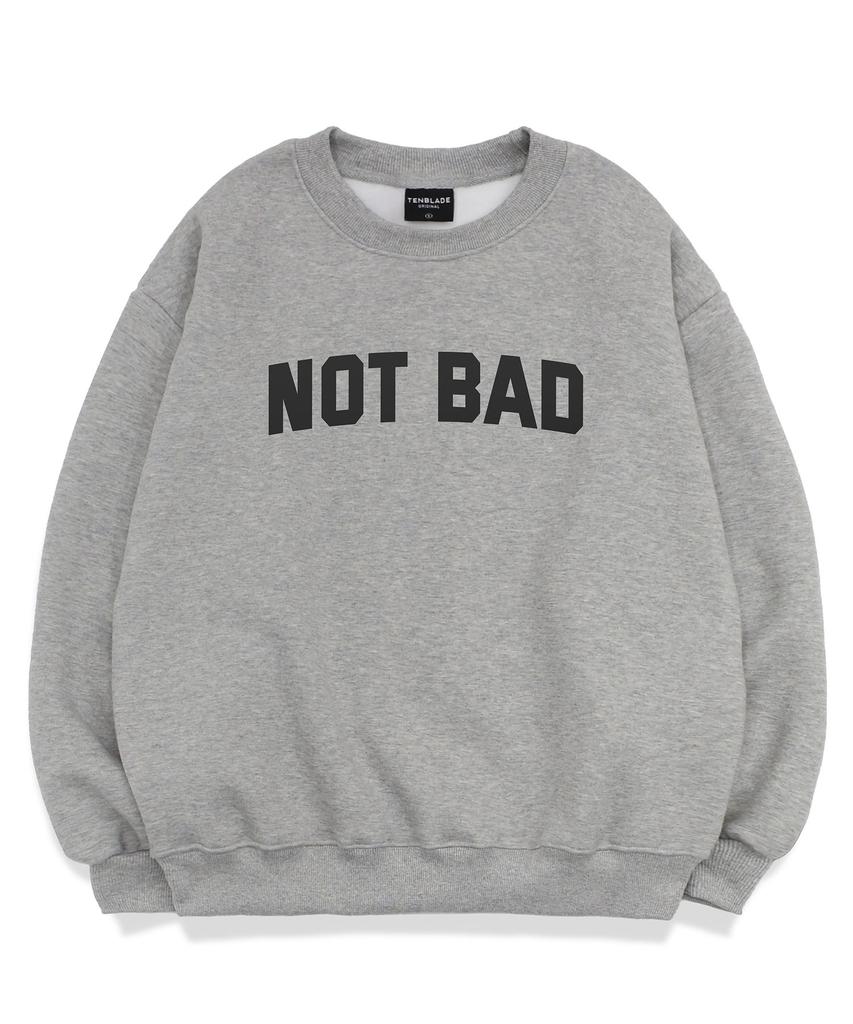 TENBLADE Premium Double-Sided/Fleece-Lined Not Bad Semi-Overfit 4-Color Lettering Sweatshirt (Type B)