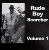 LP Пластинка РАЗНЫЕ ИСПОЛНИТЕЛИ - Rude Boy Scorcher - Том 1 SPYLP001 Spykids Ltd. 2000 г., британское регги, ска и даб.