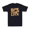 Blow Me For Luck Funny Craps Player Lovers Dice Gift Unisexs Cotton Tshirt