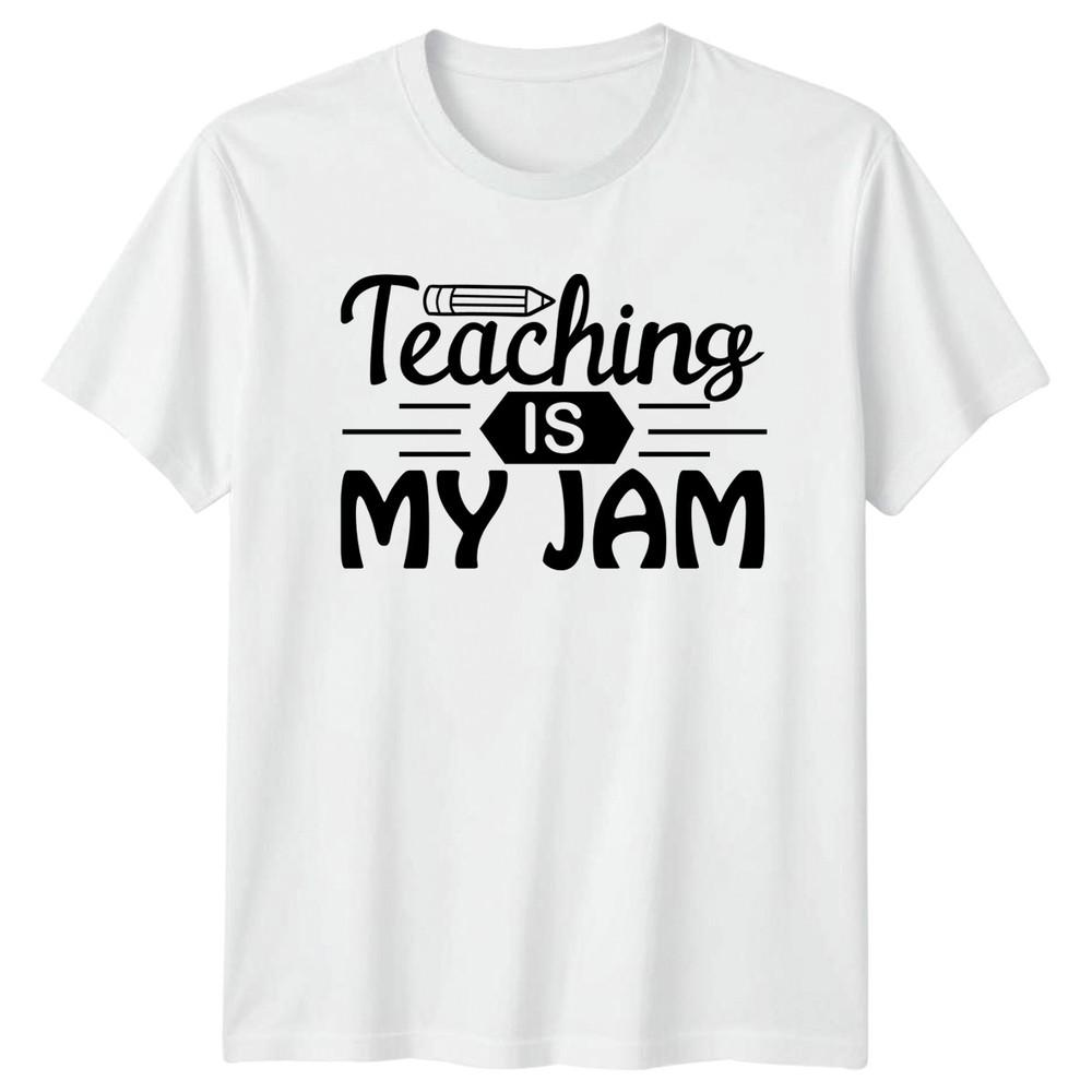 Teaching Is My Jam TShirt Teacher Appreciation Teaching Gift For Him And Her