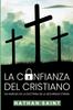 Книга La Confianza Del Cristiano : Un Analisis De La Doctrina De La Seguridad Eterna