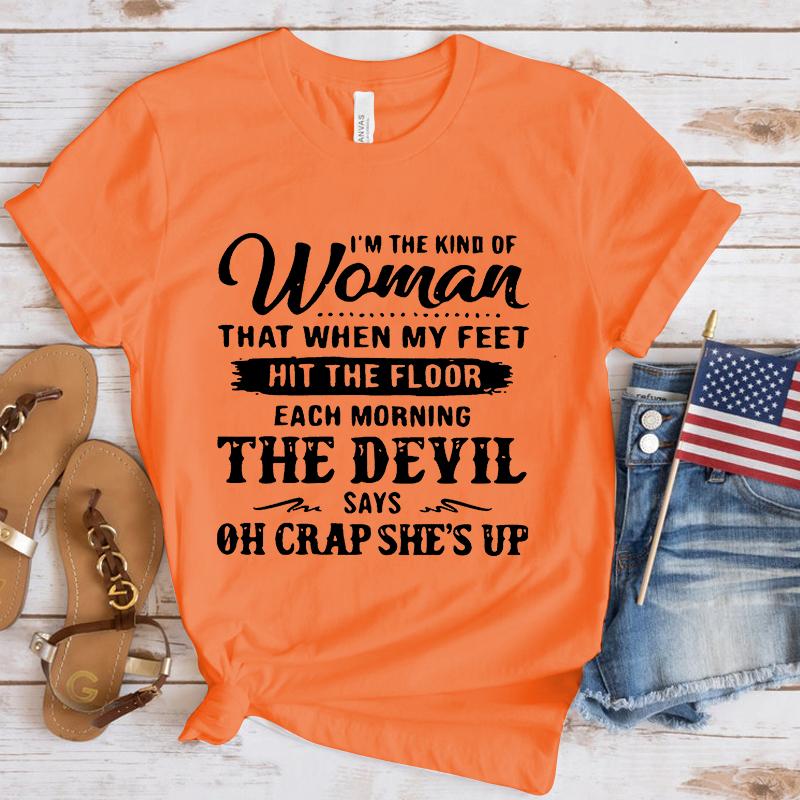 Забавно, я из тех женщин, которые, когда мои ноги касаются пола, печатают футболки для женщин. Летняя футболка с круглым вырезом. Женские топы.