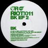 12inch Record BK - BK EP 2 881824077061 Riot! Recording 2005 UK Dance & Electronica Used