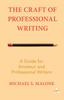 The The Craft of Professional Writing : A Guide for Amateur and Professional Writers Book