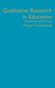 Книга Qualitative Research In Education : Interaction and Practice