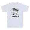 Toilet Clogging Champion Funny Toilet Clogging Graphic Joke Retro Unisexs Tshirt