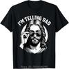 I Saw That I'm Telling Dad Funny Religious Christian Jesus T-Shirt Graphic T Shirtsunisex cotton TShirt Oversized Unisex Tees