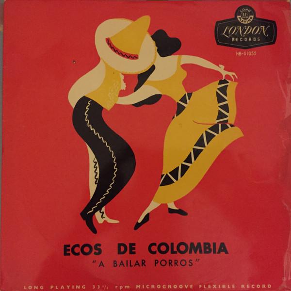 Пластинка 10 дюймов РАЗЛИЧНЫЕ Ecos de Colombia. A Bailar Porros HBG1055 London Records US CountryFolk Б/у