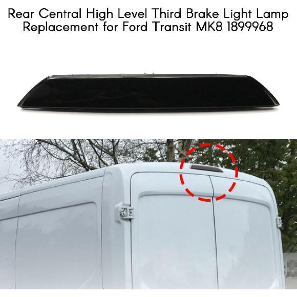 LED Third Brake Light Cargo Light High Mount Stop Light for Ford Transit 150 250 350 MK8 Custom 1899968 Rear Central High Level Brake Light Lamp