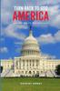 The Turn Back To God America : Before Its To Late Book