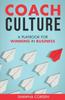 Книга Coach Culture : A Playbook for Winning In Business