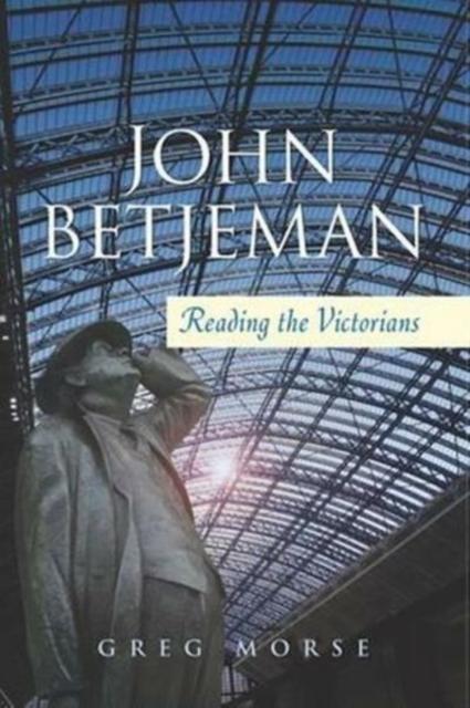 The John Betjeman : Reading the Victorians Book