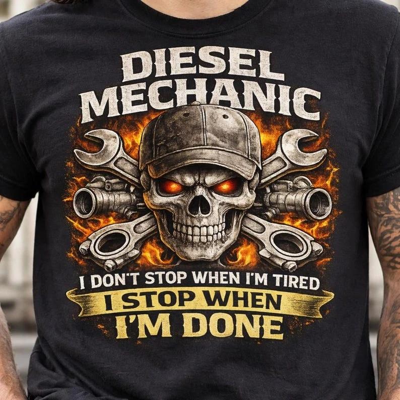 I Stop When I'm Done | Diesel Mechanic Shirt