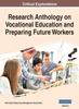 Книга Research Anthology On Vocational Education and Preparing Future Workers, VOL 1 : 1