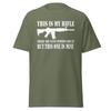 THIS IS MY RIFLE, Military T-Shirt. Gift for the Military