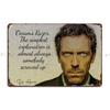 Dr House Metal Signs Bar Garage Decoration Decoration Design Cinema Tin Sign Poster