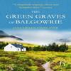 The Green Graves of Balgowrie by Jane Helen Findlater Paperback Book 9781843918660